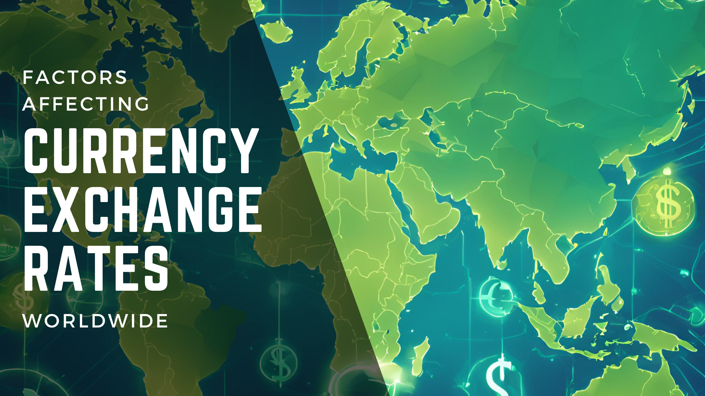 Factors Affecting Currency Exchange Rates